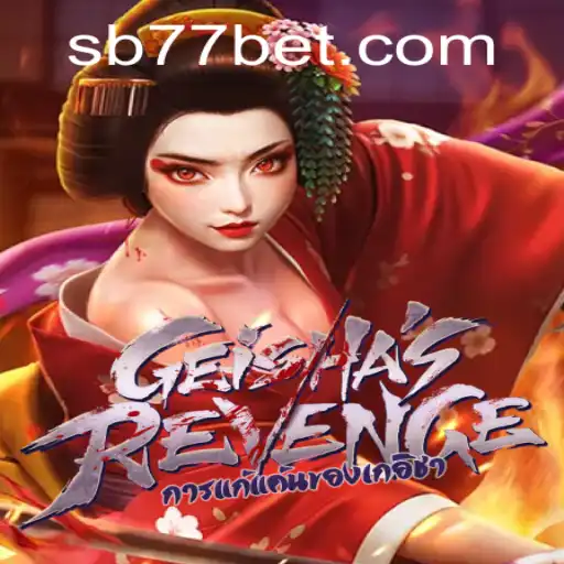 Unveiling GeishasRevenge: A New Gaming Experience with 77bet